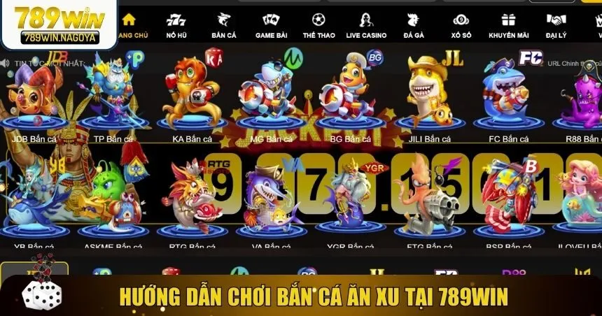 Hướng dẫn chơi bắn cá ăn xu tại 789win